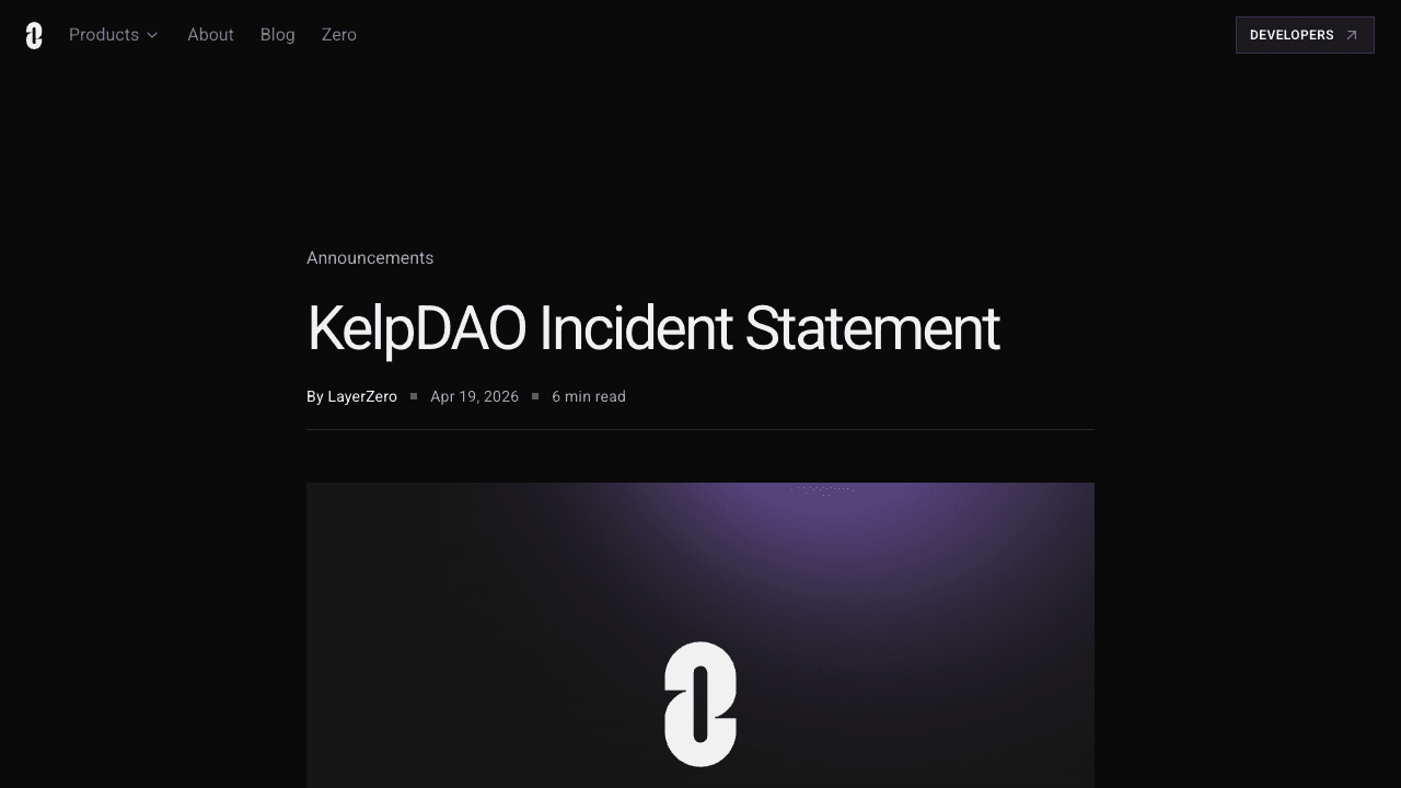 LayerZero Blames North Korea's Lazarus Group for $290M Kelp DAO Exploit; Kelp Says LayerZero's Defaults Are to Blame